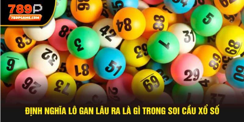 Lô gan lâu ra - Biện pháp soi cầu mới của bet thủ