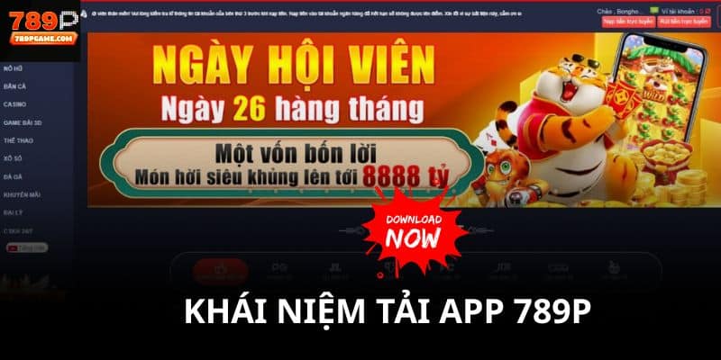 Khái niệm tải app 789P