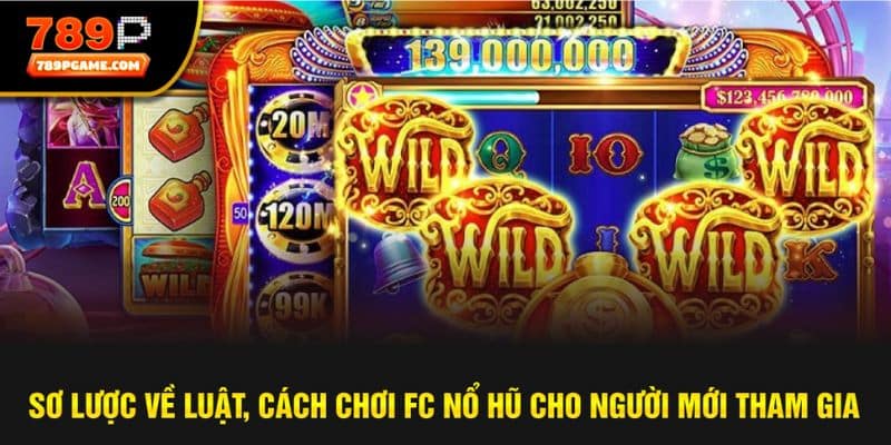 Sơ lược cách chơi Nổ hũ cho người mới 789P