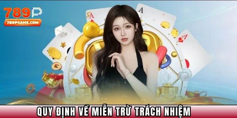 Quy định về miễn trừ trách nhiệm