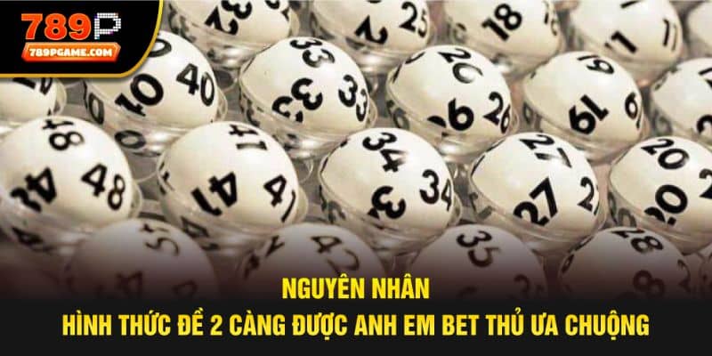 Nguyên nhân loại hình này được ưa chuộng đến vậy