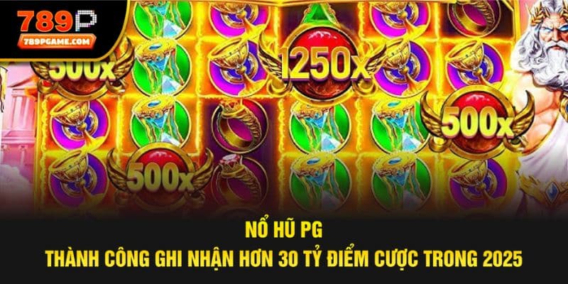 Nổ hũ PG là sảnh chơi uy tín được nhiều người tham gia
