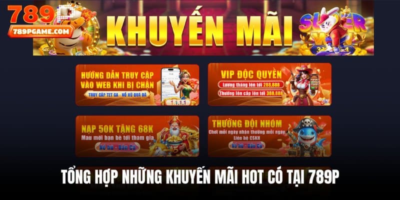 Cập nhật các ưu đãi giá trị chỉ có tại 789P