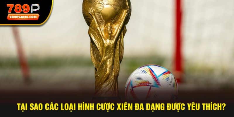 Chơi xâu luôn được khách hàng ưa chuộng