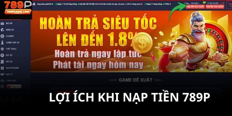 Ưu điểm nổi bật của nạp tiền 789P